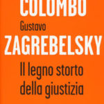 GherardoColombo/Zagrebelsky - Il legno storto della giustizia