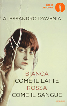 Alessandro D'Avenia - Bianca come il latte, rossa come il sangue