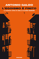 Antonio Galdo - L'egoismo è finito