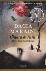 Dacia Maraini - Chiara Di Assisi