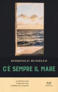 Domenico Russello - C'è sempre il mare