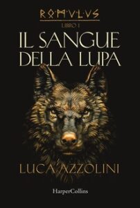 Luca Azzolini - Il sangue della lupa