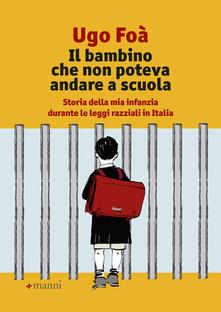 Ugo Foà - Il bambino che non poteva andare a scuola