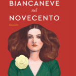 Marilù Oliva - Biancaneve nel Novecento