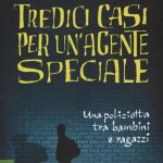 Ornella Della Libera - Tredici casi per un agente speciale