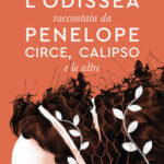 Marilu Oliva - L' Odissea raccontata da Penelope, Circe, Calipso e le altre