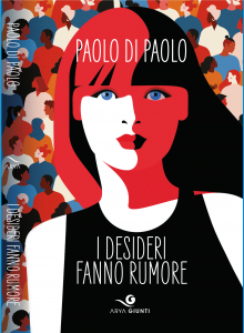 Paolo Di Paolo - I desideri fanno rumore