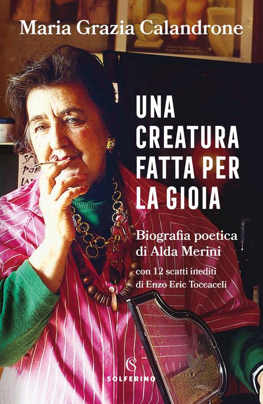 Maria Grazia Calandrone - Una creatura fatta per la gioia