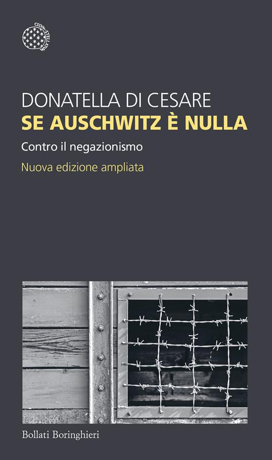 Donatella Di Cesare - Se Auschwitz è nulla
