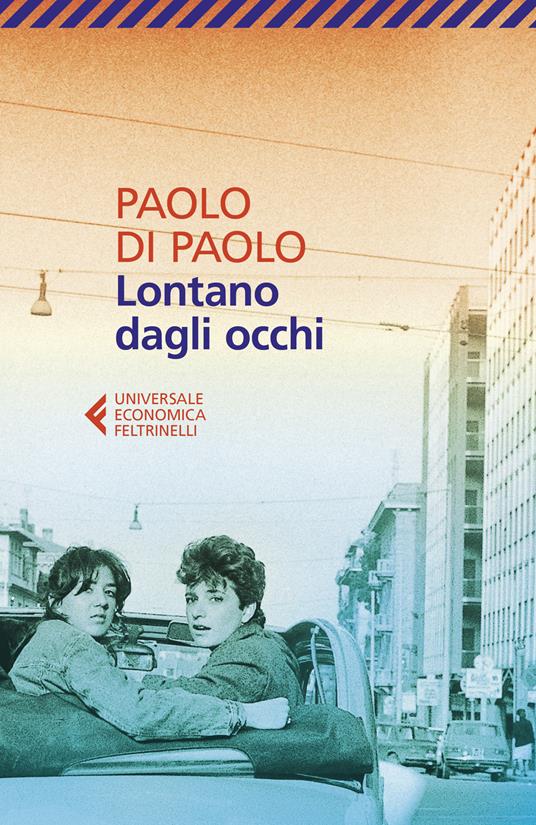 Paolo Di Paolo - Lontano dagli occhi