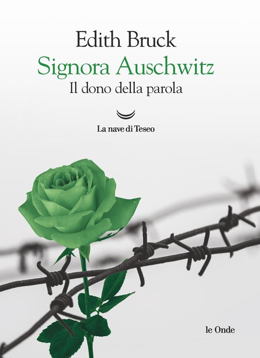 Edith Bruck - Signora Auschwitz. Il dono della parola