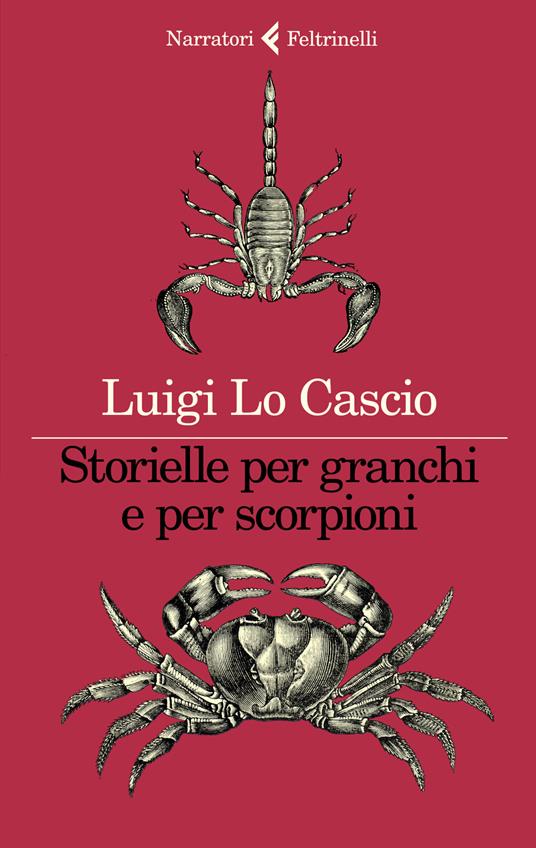 Luigi Lo Cascio - Storielle per granchi e per scorpioni
