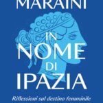 Dacia Maraini - In nome di Ipazia