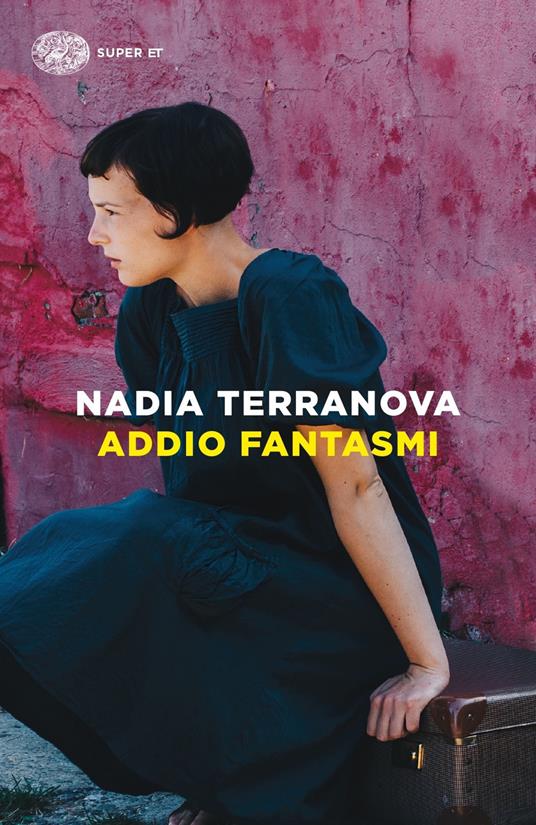 Nadia Terranova - Addio fantasmi