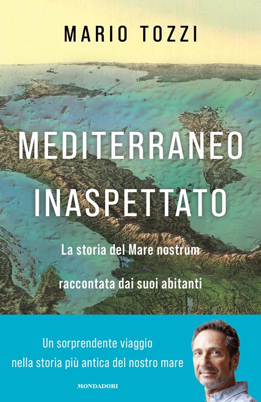 Mario Tozzi - Mediterraneo inaspettato