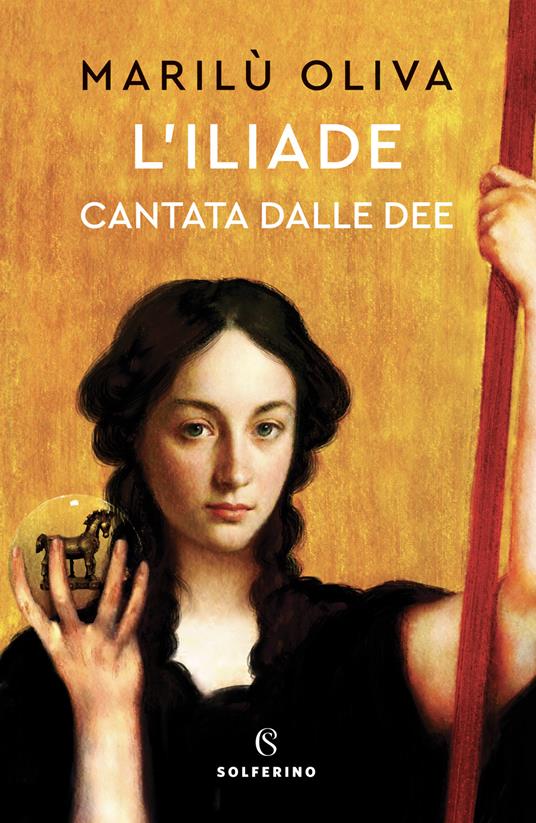 Marilù Oliva - L'Iliade cantata dalle dee