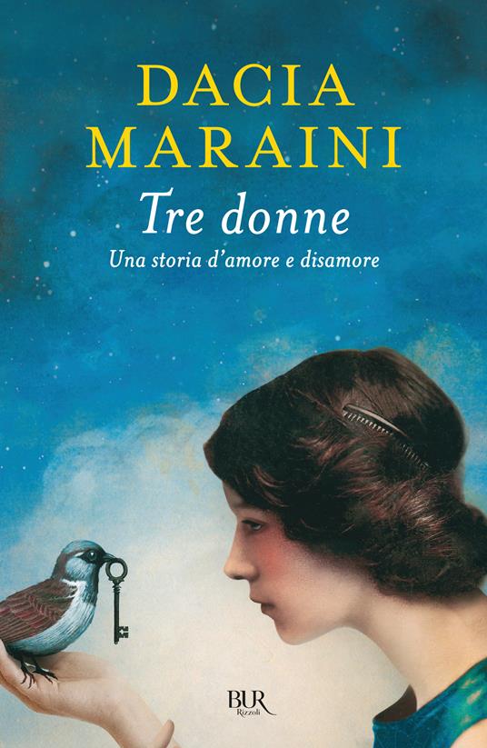 Dacia Maraini - Tre donne. Una storia di amore e disamore