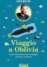 Alex Bellini - Viaggio a Oblivia