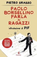 Pietro Grasso - Paolo Borsellino parla ai ragazzi