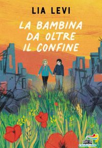 Lia Levi - La bambina da oltre il confine