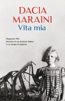 Dacia Maraini - Vita mia