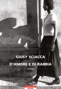 Giusy Sciacca - D'amore e di rabbia